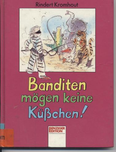 Banditen mgen keine Kchen!